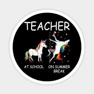 Unicorn Teacher At School And On Summer Break T177 magic Magnet